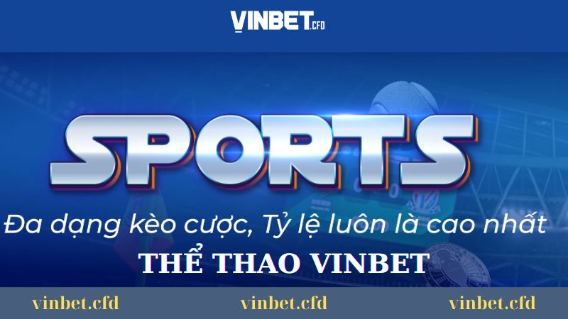 Giới thiệu thể thao Vinbet Giới thiệu thể thao Vinbet