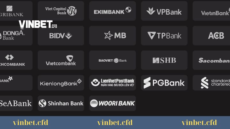 Vinbet thanh toán xanh chín, đa ngân hàng