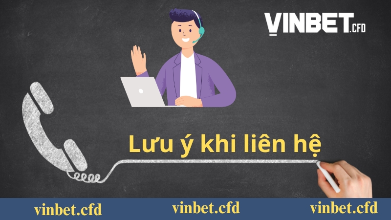 Những lưu ý khi liên hệ Vinbet Những lưu ý khi liên hệ Vinbet